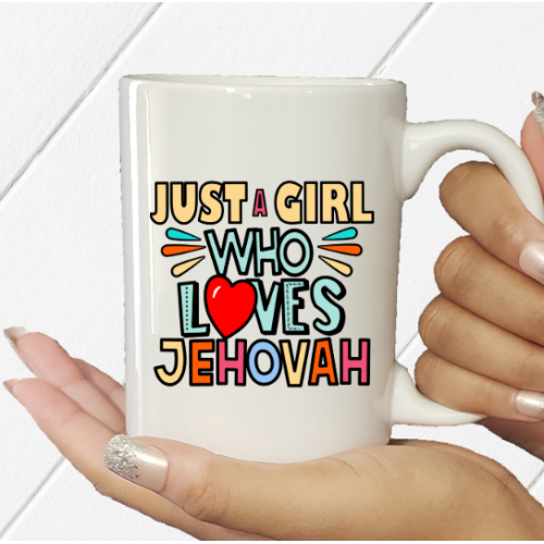 Just A Girl Who Loves Jehovah Mug